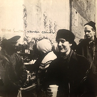 Roman Candle by Elliott Smith