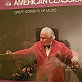 Great Moments Of Music: American Classics
