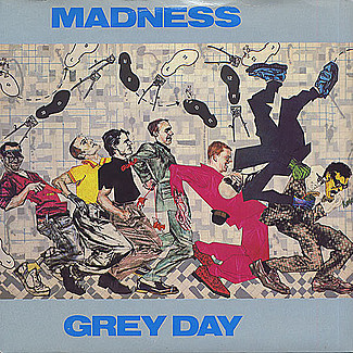 Grey Day by Madness