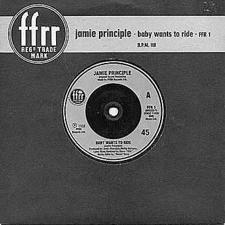 Baby Wants To Ride by Jamie Principle