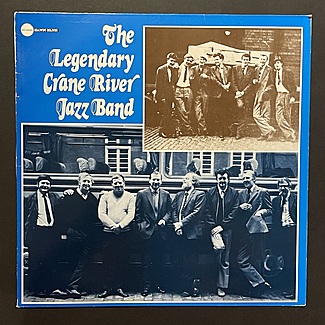 The Legendary Crane River Jazz Band by The Crane River Jazz Band