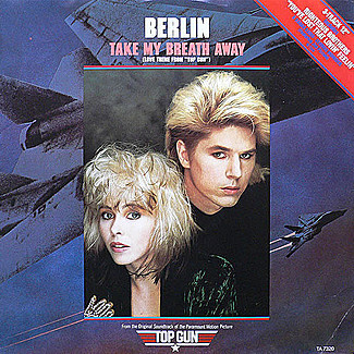 Take My Breath Away (Love Theme From "Top Gun") by Berlin