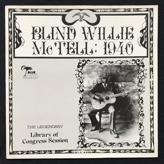 Blind Willie McTell: 1940 The Legendary Library Of Congress Session
