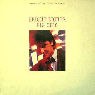 Bright Lights, Big City (Original Motion Picture Soundtrack) by Various