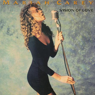 Vision Of Love by Mariah Carey