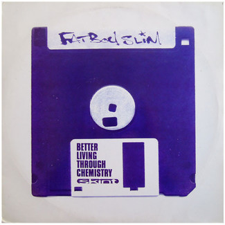 Better Living Through Chemistry by Fatboy Slim