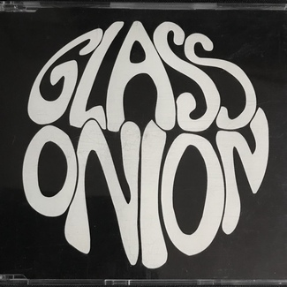 Glass Onion CD EP