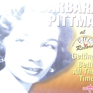 Getting better all the time (27 tracks) by Barbara Pittman