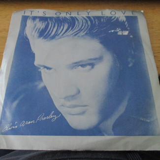 It's Only Love by Elvis Presley