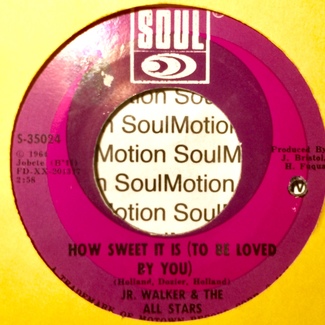 How Sweet It Is (To Be Loved By You) by Jr. Walker & The All Stars