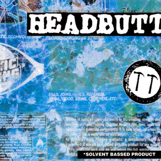 Solvent Bassed Product by Headbutt