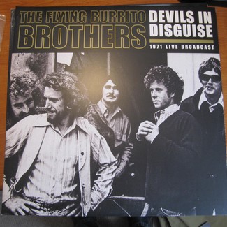 DEVILS IN DISGUISE - 1971 LIVE BROADCAST by The Flying Burrito Bros