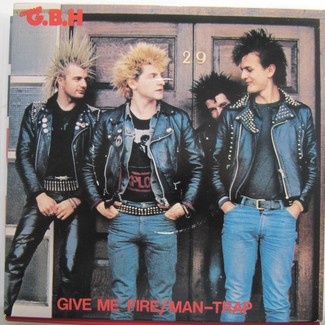 Give Me Fire / Man-Trap by G.B.H.