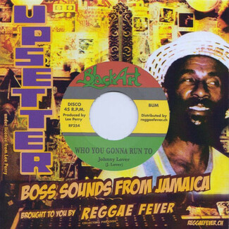 Who You Gonna Run To / Zion's Blood by Johnny Lover / Lee Perry & Heptones