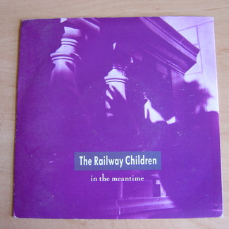 In The Meantime by The Railway Children