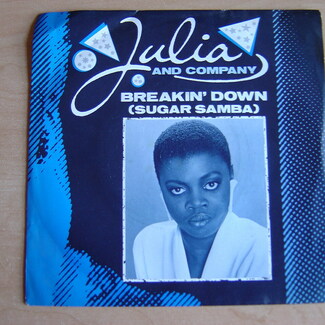 Breakin' Down (Sugar Samba) by Julia And Company