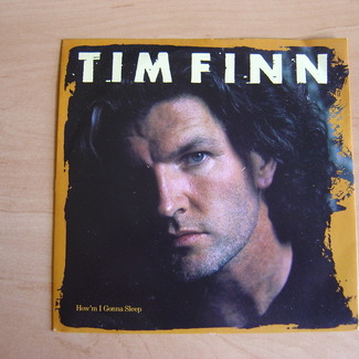 How'm I Gonna Sleep by Tim Finn