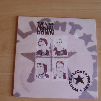 Turning All The Lights Down by White Light Parade