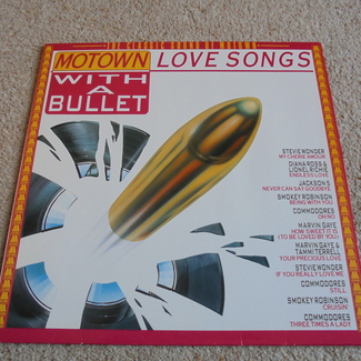 Motown Love Songs - With A Bullet