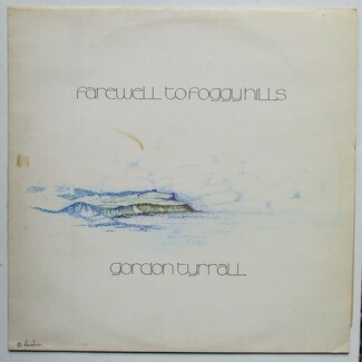 Farewell To Foggy Hills by Gordon Tyrrall