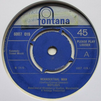 Neanderthal Man / You Didn't Like It Because You Didn't Think Of It by Hotlegs