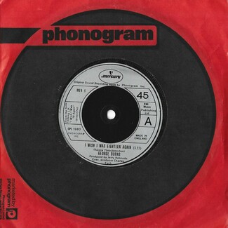 I Wish I Was Eighteen Again by George Burns