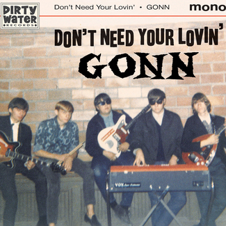 Don't Need Your Lovin' b/w Death Of An Angel by Gonn