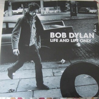 Life and Life Only by Bob Dylan