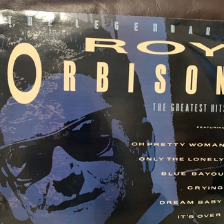 The Legendary Roy Orbison Greatest Hits by Roy Orbison