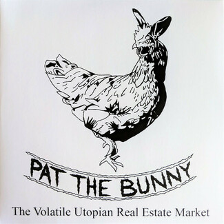 The Volatile Utopian Real Estate Market by Pat The Bunny