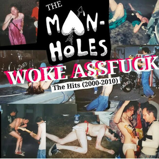 Woke Assfuck The Hits by The Manholes