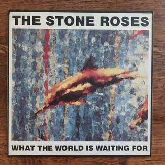What The World Is Waiting For / Fools Gold 9.53 by The Stone Roses