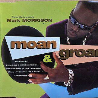 Moan & Groan by Mark Morrison