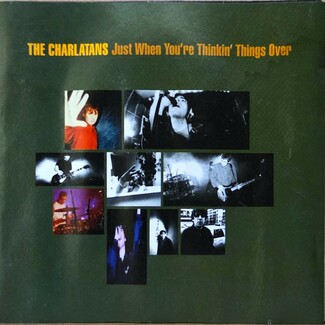 Just When You're Thinkin' Things Over by The Charlatans