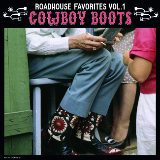 Roadhouse Favorites Vol 1 "Cowboy Boots" by Various Artists