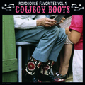 Roadhouse Favorites Vol 1 "Cowboy Boots"