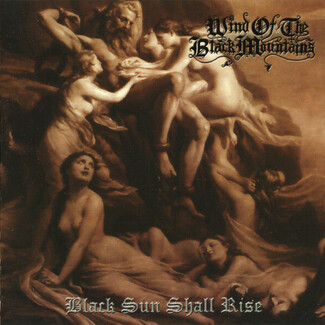 Black Sun Shall Rise by Wind Of The Black Mountains