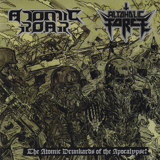 The Atomic Drunkards of the Apocalypse! by Alcoholic Force