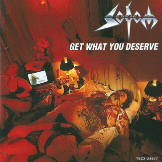 Get What You Deserve by Sodom
