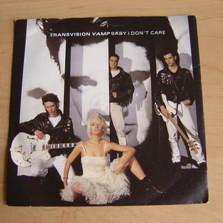 Baby I Don't Care by Transvision Vamp