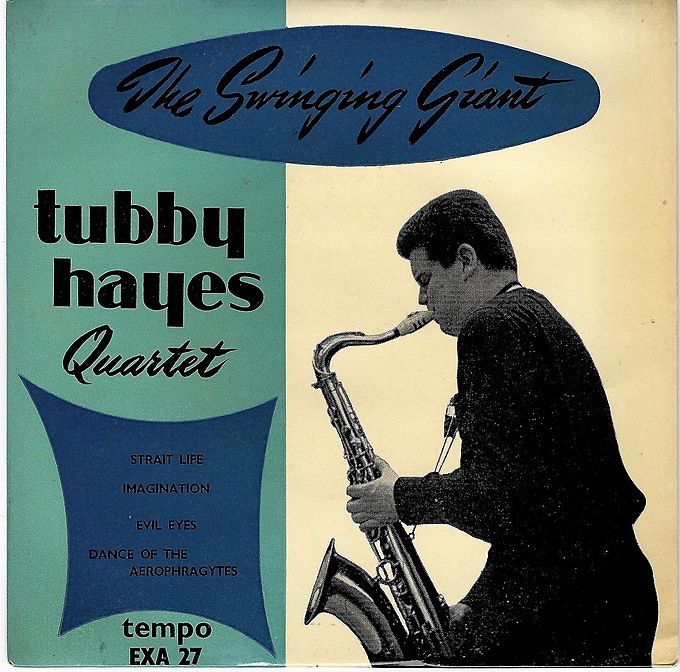 Tubby Hayes Quartet - Volume 1