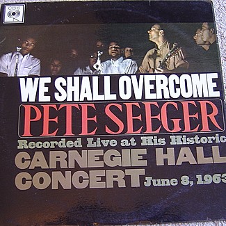 We Shall Overcome by Pete Seeger