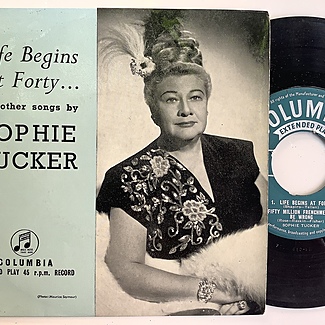 Life Begins at Forty... by Sophie Tucker
