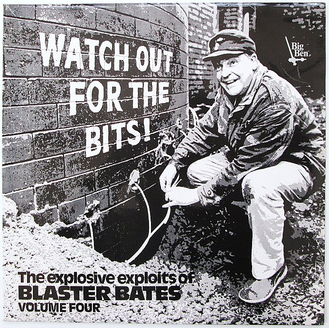 Watch Out For The Bits! (The Explosive Exploits Of Blaster Bates Volume Four)