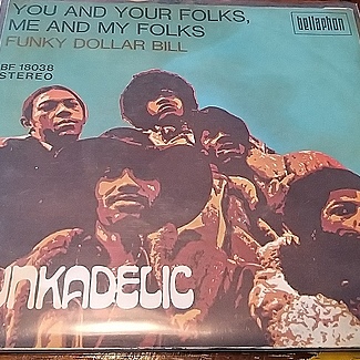 You And Your Folks Me And My Folks / Funky Dollar Bill