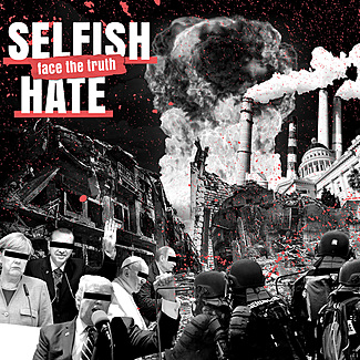 Face The Truth by Selfish Hate