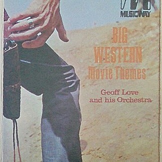 Big Love Movie Themes by Geoff Love & His Orchestra