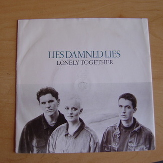 Lonely Together by Lies Damned Lies