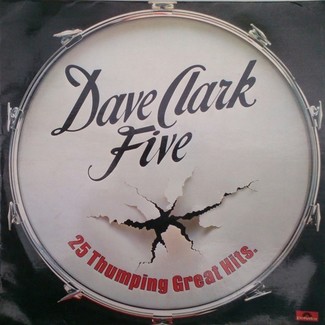 25 Thumping Great Hits by The Dave Clark Five