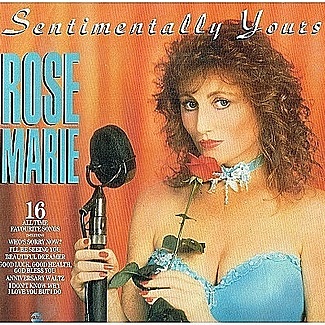 Sentimentally Yours by Rose Marie